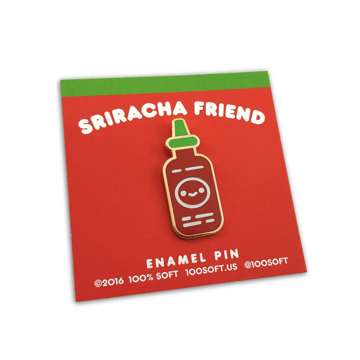 100% Soft - "Sriracha Friend" Enamel Pin