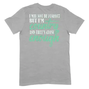 I May Not Be Perfect Apparel